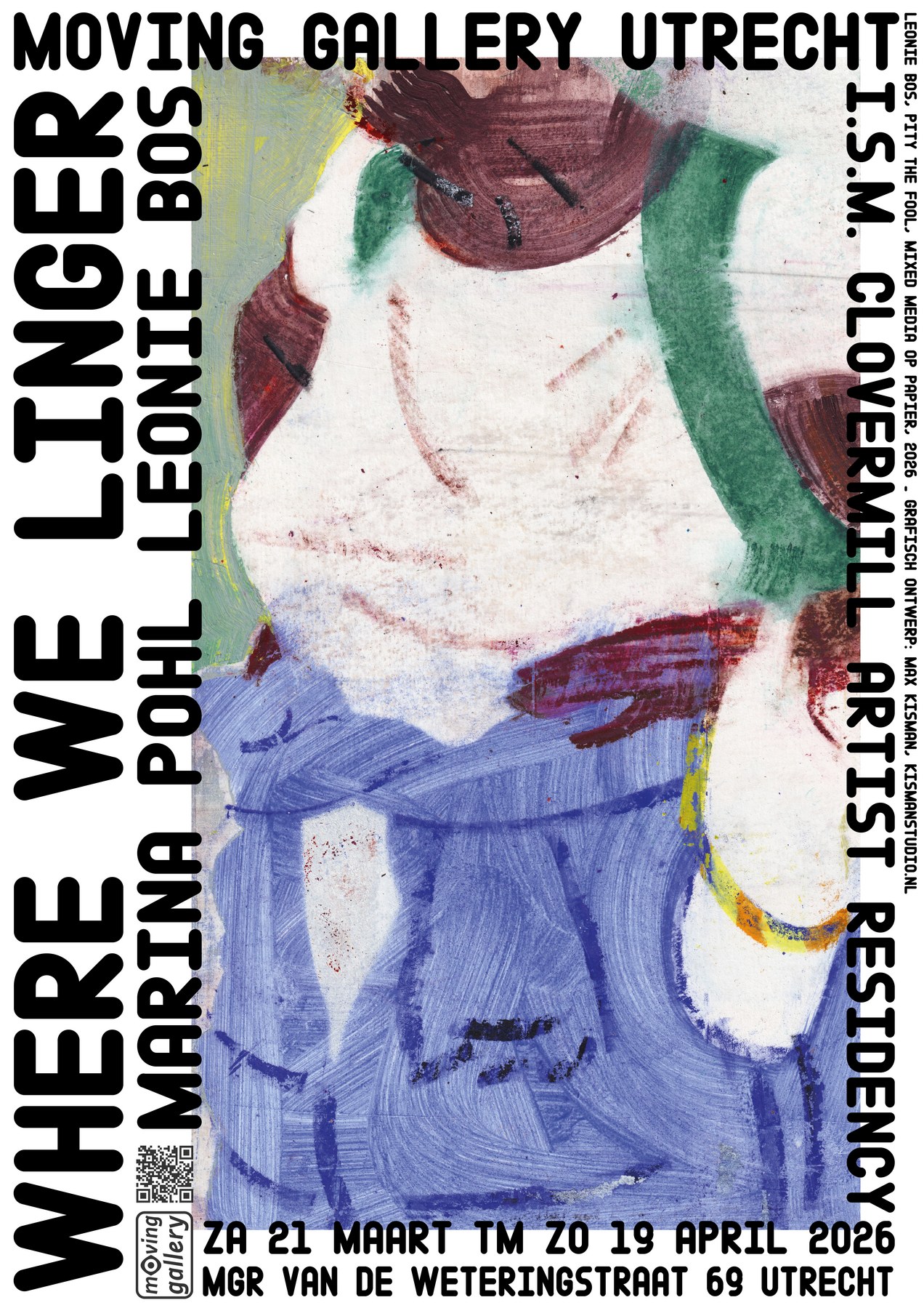 โปสเตอร์นิทรรศการ Where We Linger ที่ Moving Gallery เมืองอูเทรกต์ ใช้ภาพวาด Pity the Fool ของ Leonie Bos