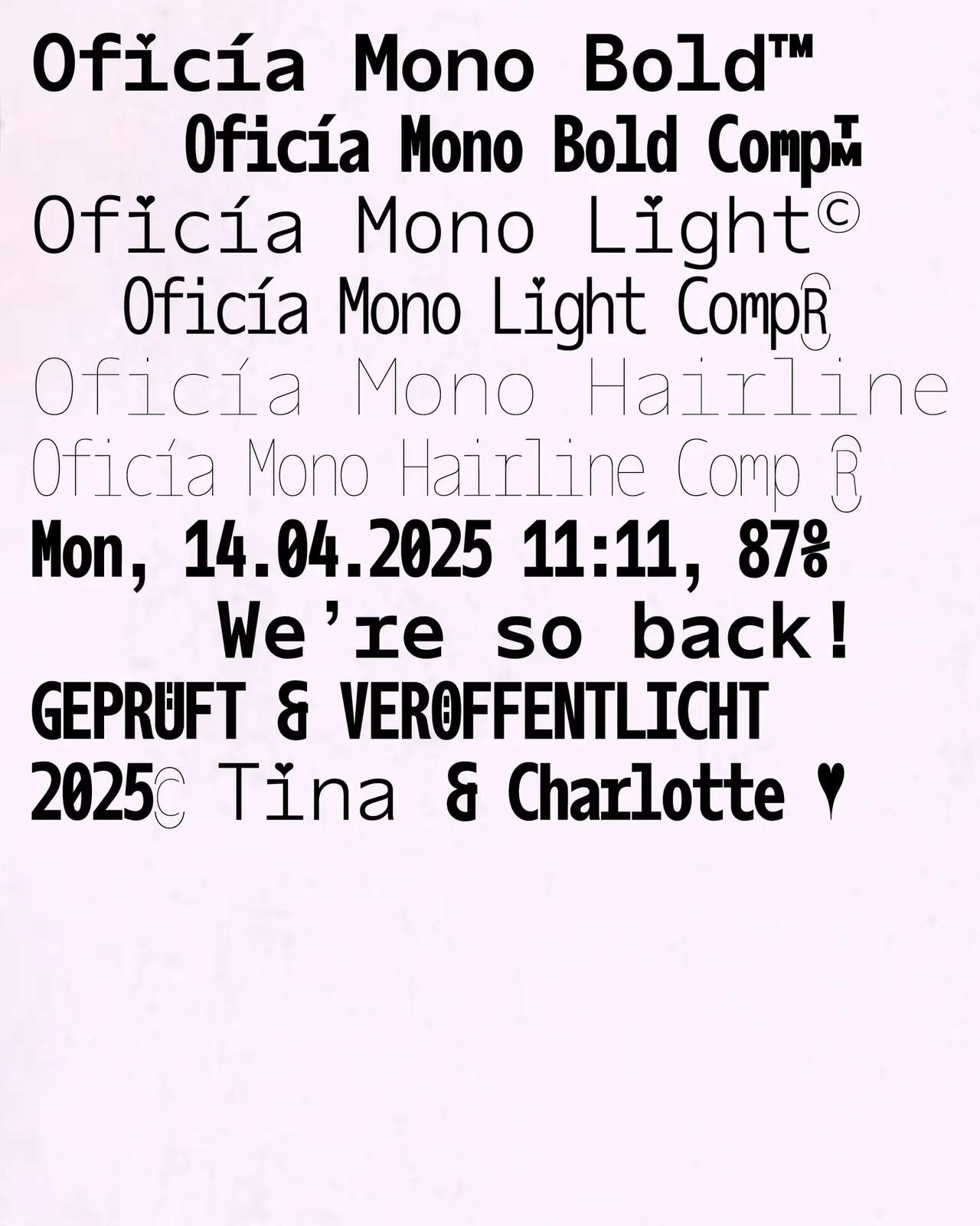รายชื่อน้ำหนัก Oficía Mono ตั้งแต่ Bold ถึง Hairline พร้อมแบบแคบ Comp และบรรทัดปิดท้ายว่า Tina และ Charlotte