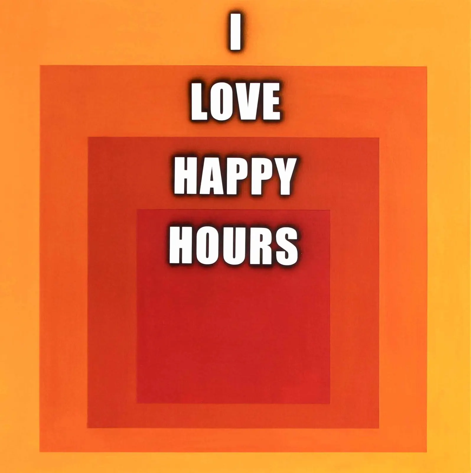 ภาพวาดข้อความ I LOVE HAPPY HOURS วางบนสี่เหลี่ยมซ้อนกันสีส้มไล่ไปหาแดง
