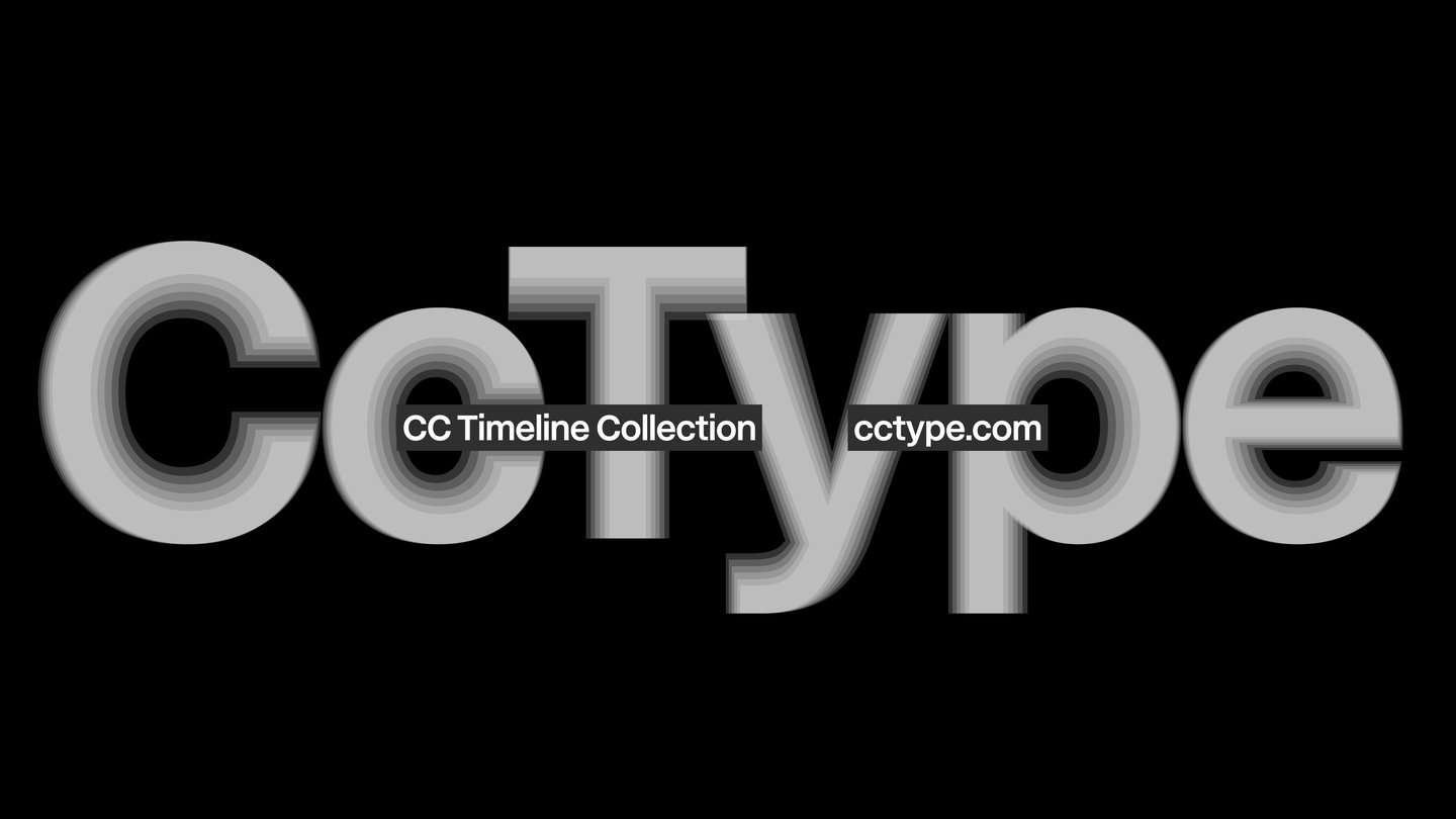 โลโก้ CcType ตัวอักษรสีเทาไล่เงาบนพื้นดำ พร้อมข้อความ CC Timeline Collection
