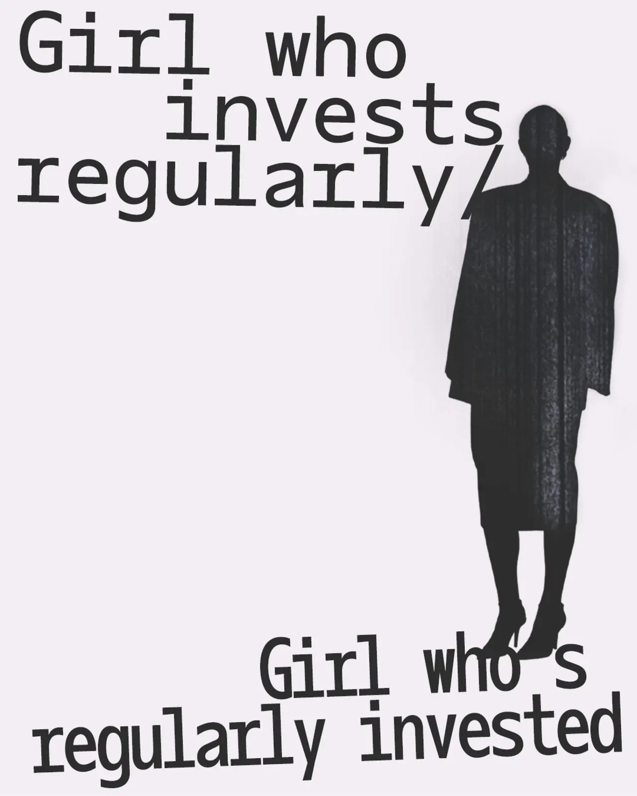 ข้อความ Girl who invests regularly พิมพ์ด้วย Oficía Mono คู่กับเงาดำของผู้หญิงใส่โค้ทและกระโปรง
