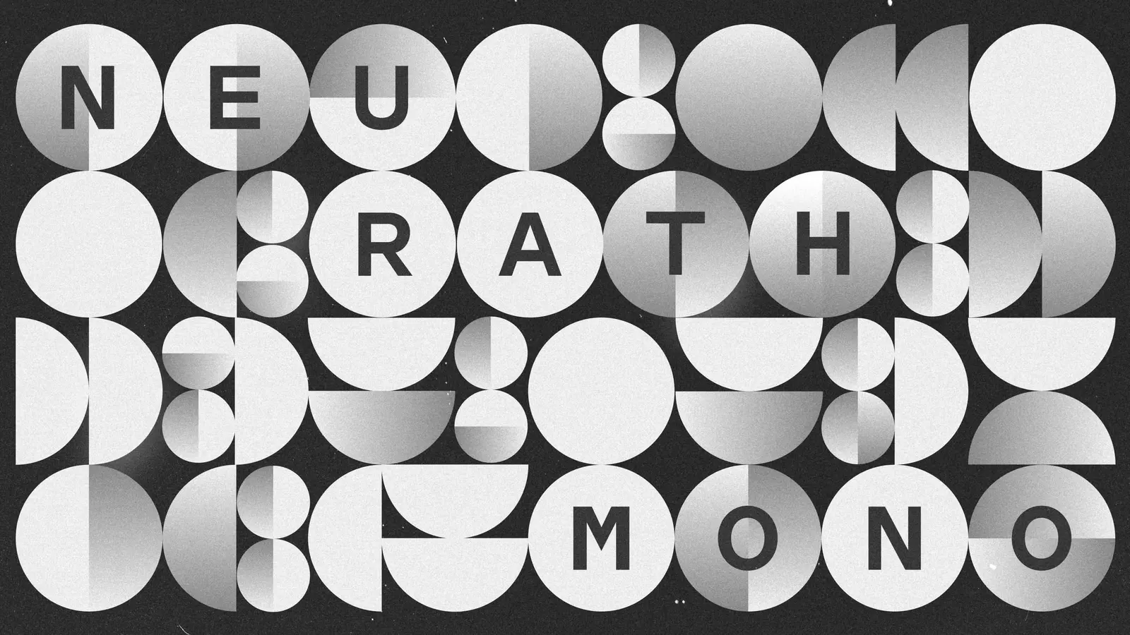ชื่อ Neurath Mono วางอยู่บนตารางวงกลมและครึ่งวงกลมสีขาวบนพื้นดำ