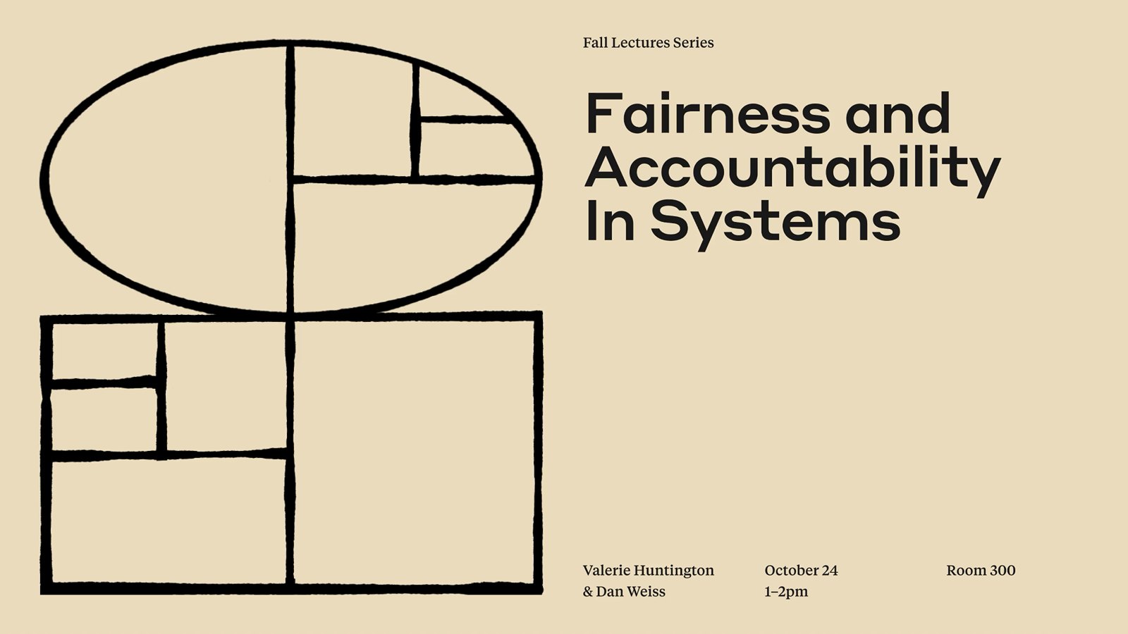 โปสเตอร์งานบรรยาย Fairness and Accountability In Systems มีภาพลายเส้นมือรูปวงรีและสี่เหลี่ยมบนพื้นสีครีม
